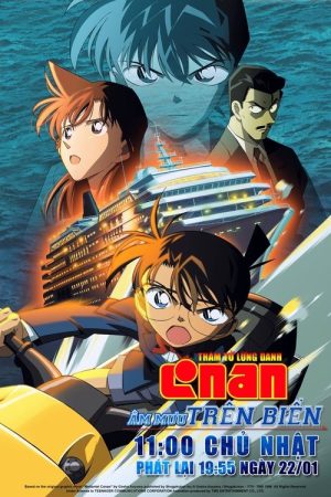 Thám Tử Lừng Danh Conan Movie 9 Âm Mưu Trên Biển Thám Tử Lừng Danh Conan Movie 9 Âm Mưu Trên Biển