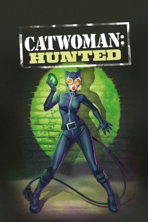 Catwoman: Hunted Catwoman: Hunted