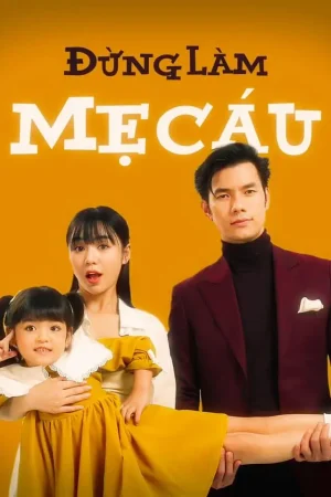 Đừng Làm Mẹ Cáu