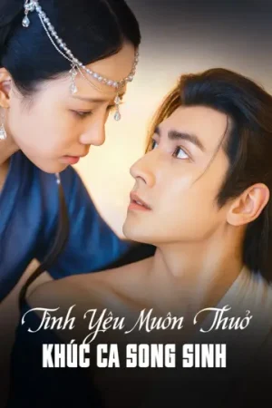 Tình Yêu Muôn Thuở: Khúc Ca Song Sinh